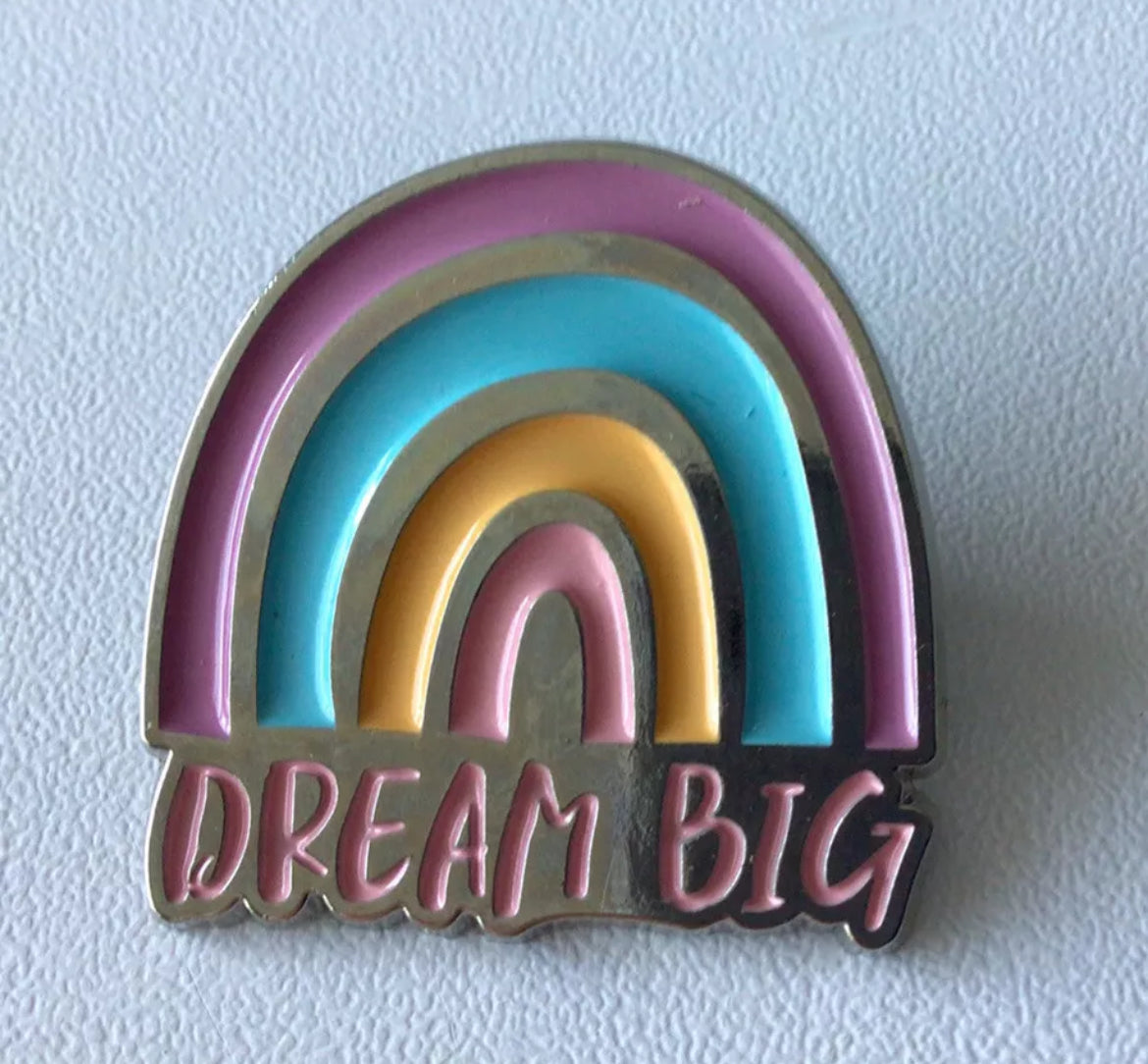 Dream Big Rainbow Pin Badge